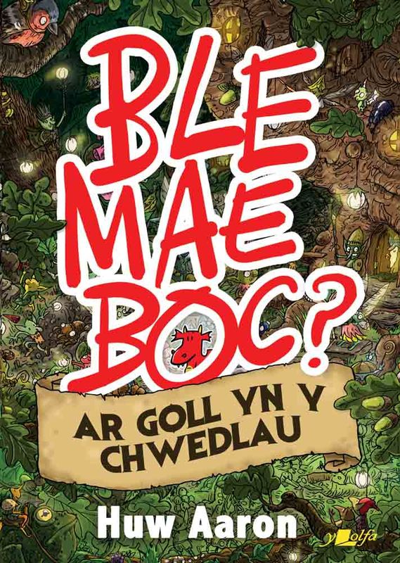 A picture of 'Ble Mae Boc? Ar Goll yn y Chwedlau' 
                              by Huw Aaron